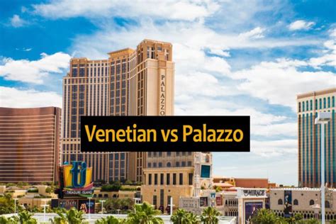 difference between venetian and palazzo.